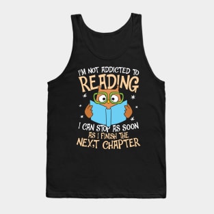 I'm Not Addicted To Reading - Owl Tank Top
